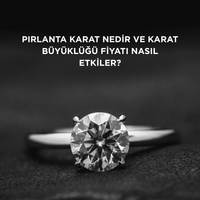 Pırlanta karat nedir ve karat büyüklüğü fiyatı nasıl etkiler?