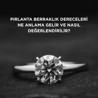 Pırlanta berraklık dereceleri ne anlama gelir ve nasıl değerlendirilir?