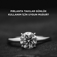 Pırlanta takılar günlük kullanım için uygun mudur?