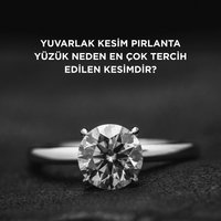 Yuvarlak kesim pırlanta yüzük neden en çok tercih edilen kesimdir?
