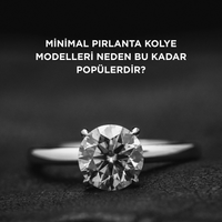 Minimal pırlanta kolye modelleri neden bu kadar popülerdir?