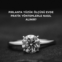 Pırlanta yüzük ölçüsü evde pratik yöntemlerle nasıl alınır?
